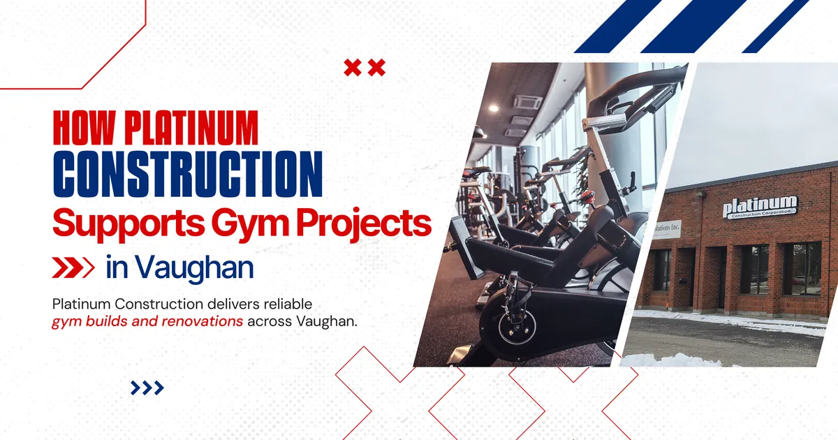 Banner reading How Platinum Construction Supports Gym Projects in Vaughan, Platinum Construction delivers reliable gym builds and renovations across Vaughan, beside photos of a row of exercise bikes and the Platinum Construction Corporation office building
