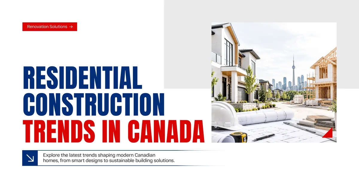 Banner reading Residential Construction Trends in Canada, beside a photo of new homes and houses under construction with a city skyline behind