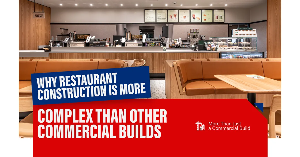 Banner reading Why Restaurant Construction Is More Complex Than Other Commercial Builds, more than just a commercial build, over a photo of a café dining room with leather banquettes in front of the service counter and menu boards