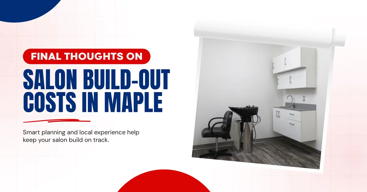 Banner reading Final Thoughts on Salon Build-Out Costs in Maple, beside a photo of a salon wash station with a chair, basin and white cabinets